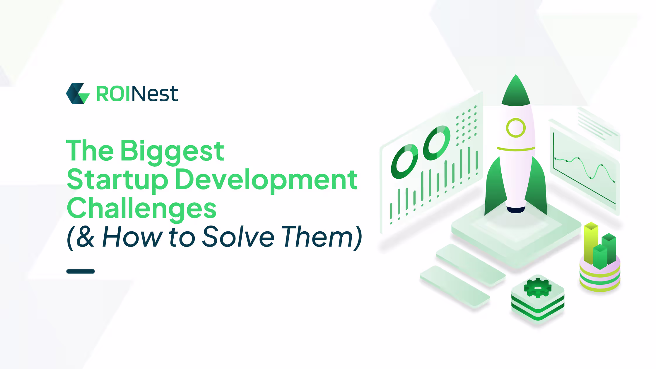 The Biggest Startup Development Challenges